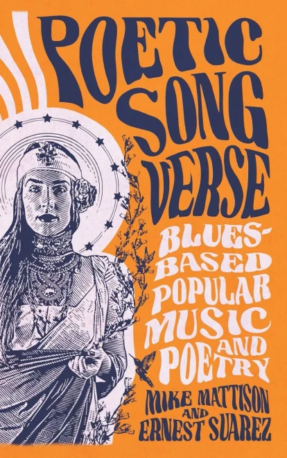 Poetic Song Verse: Blues-Based Popular Music And Poetry - 9781496837271