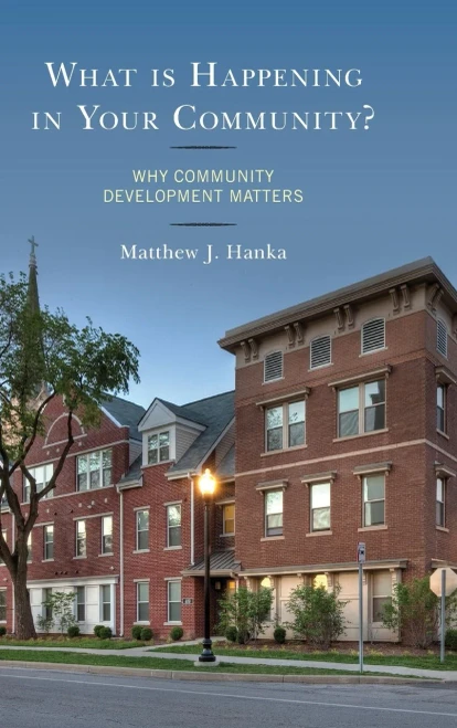 What Is Happening In Your Community?: Why Community Development Matters