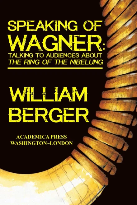 Speaking Of Wagner: Talking To Audiences About The Ring Of The Nibelung