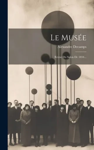 Le Musée: Revue Du Salon De 1834... (French Edition)