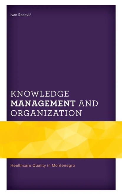 Knowledge Management And Organization: Healthcare Quality In Montenegro