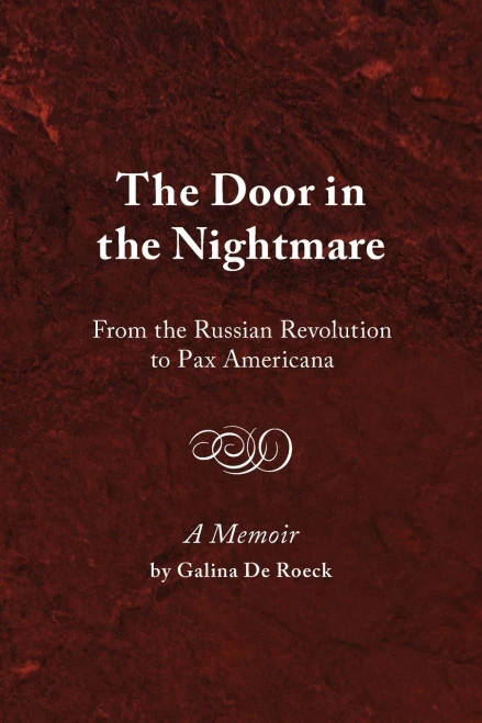 The Door In The Nightmare: From The Russian Revolution To Pax Americana