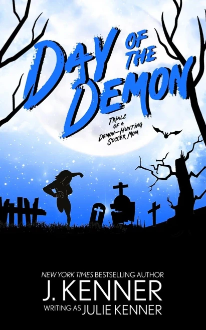Day Of The Demon: Paranormal Women'S Fiction (Demon-Hunting Soccer Mom)