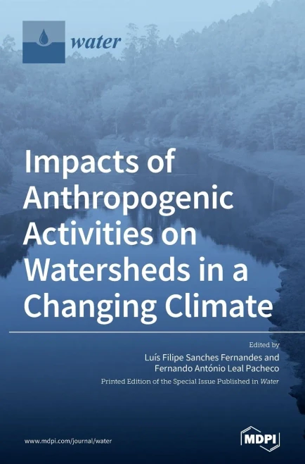 Impacts Of Anthropogenic Activities On Watersheds In A Changing Climate
