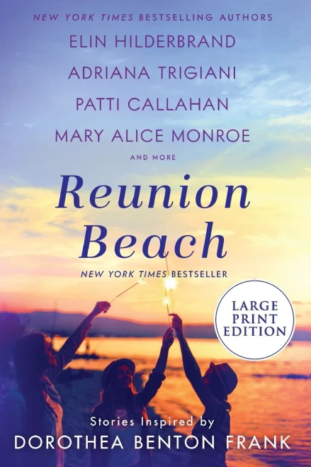 Reunion Beach: Stories Inspired By Dorothea Benton Frank - 9780063090088