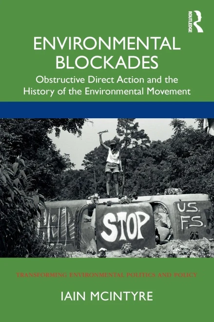 Environmental Blockades (Transforming Environmental Politics And Policy)