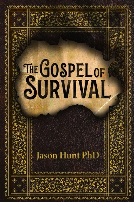 The Gospel Of Survival: Revealing The Good News Of Biblical Preparedness