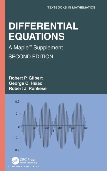 Differential Equations: A Maple™ Supplement (Textbooks In Mathematics)
