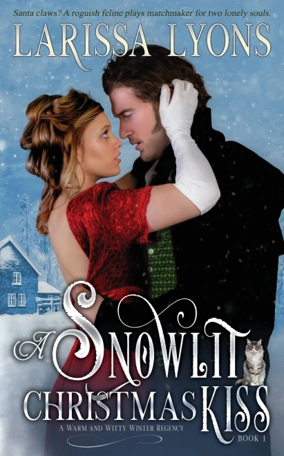 A Snowlit Christmas Kiss: A Warm And Witty Winter Regency (Regency Christmas Kisses)