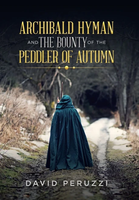 Archibald Hyman And The Bounty Of The Peddler Of Autumn