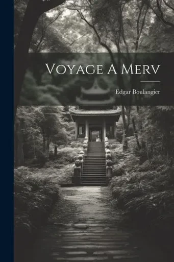 Voyage A Merv (French Edition)