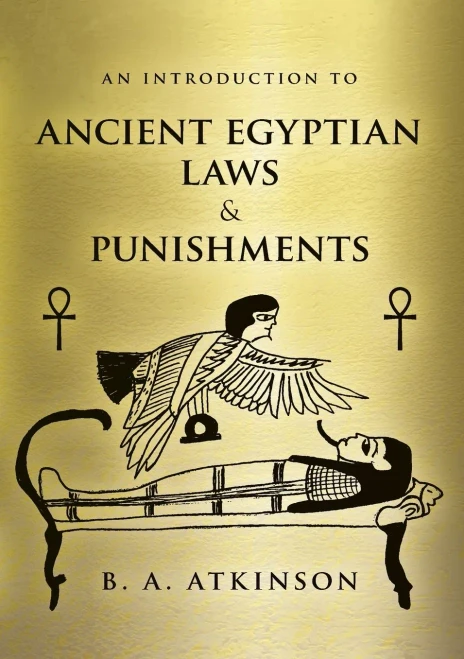 An Introduction To Ancient Egyptian Laws And Punishments - 9781914195358