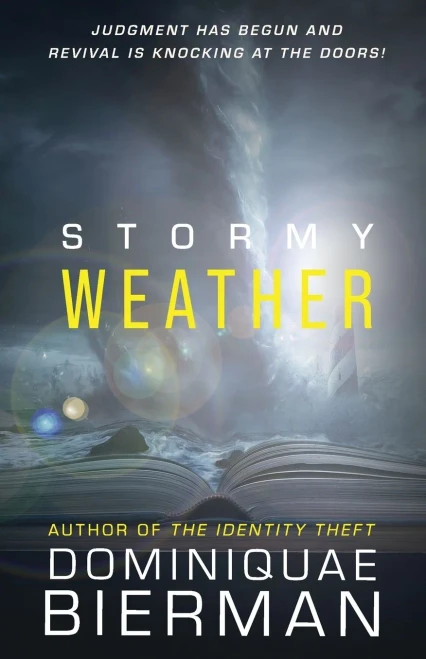 Stormy Weather: Judgment Has Begun And Revival Is Knocking At The Doors!