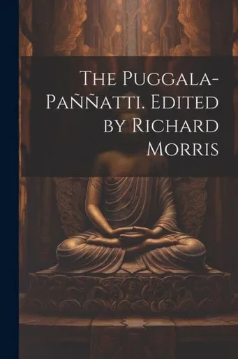 The Puggala-Paññatti. Edited By Richard Morris