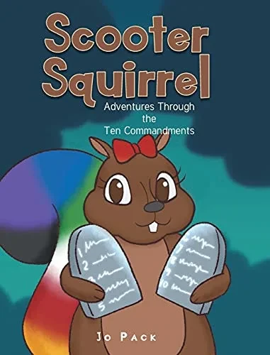 Scooter Squirrel: Adventures Through The Ten Commandments - 9781098085360