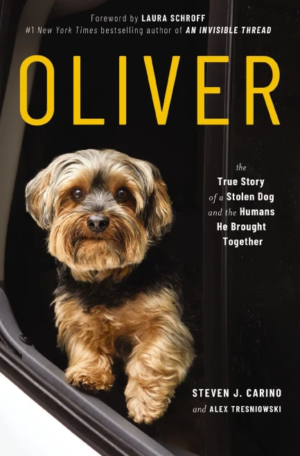 Oliver: The True Story Of A Stolen Dog And The Humans He Brought Together
