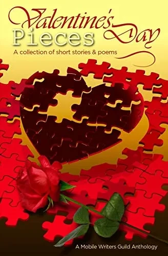 Valentine's Day Pieces: A Mobile Writer's Guild Anthology