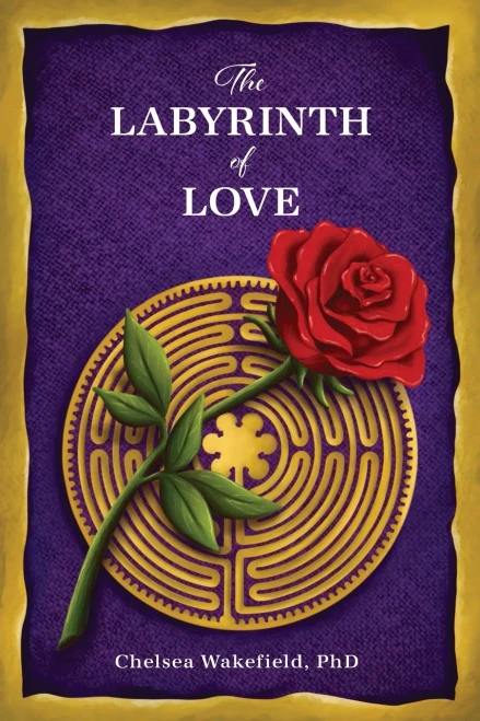 The Labyrinth Of Love: The Path To A Soulful Relationship - 9781630519520