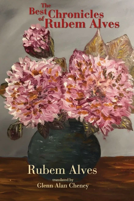 The Best Chronicles Of Rubem Alves