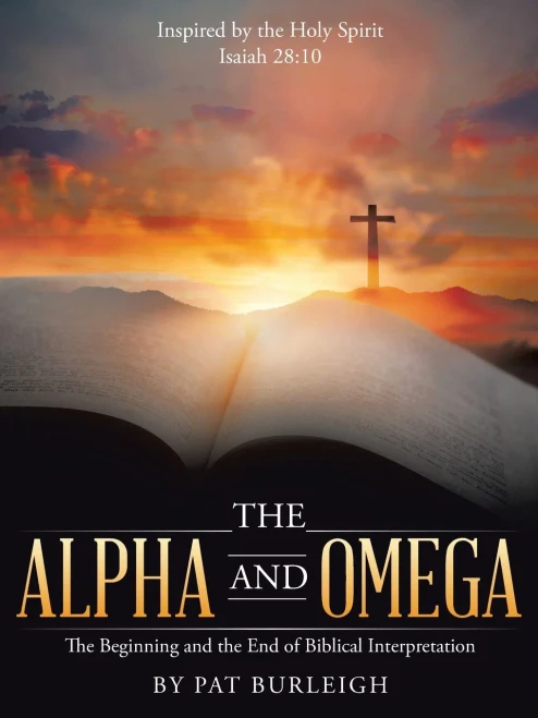 The Alpha And Omega: The Beginning And The End Of Biblical Interpretation