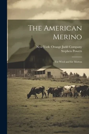The American Merino: For Wool And For Mutton