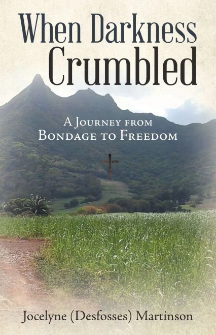 When Darkness Crumbled: A Journey From Bondage To Freedom - 9781664229921
