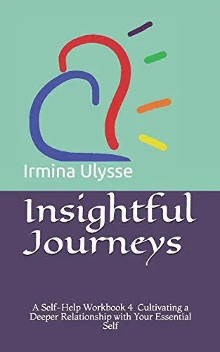 Insightful Journeys: Self-Rediscovery Workbook