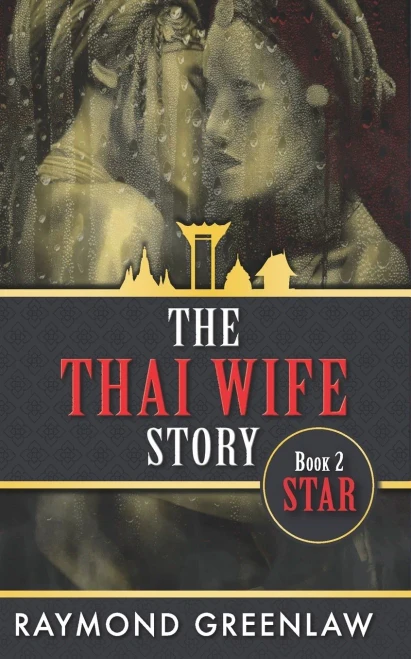 The Thai Wife Story Star (The Thai Wife Series Of Novels) - 9781947467217