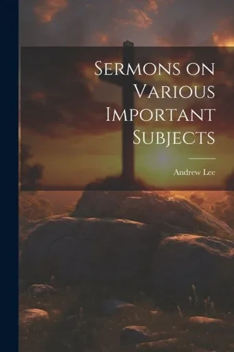 Sermons On Various Important Subjects