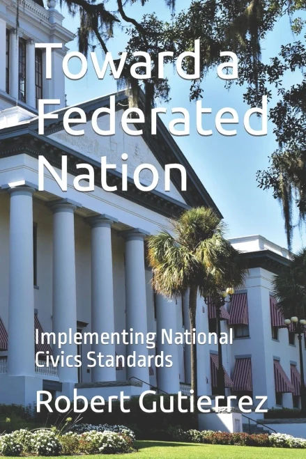 Toward a Federated Nation: Implementing National Civics Standards (A Gravitas/Civics Book)