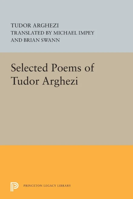 Selected Poems Of Tudor Arghezi (The Lockert Library Of Poetry In Translation, 88)