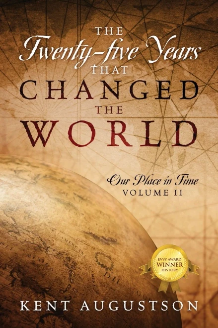 The Twenty-Five Years That Changed The World: Our Place In Time Volume Ii