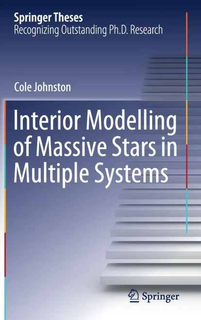 Interior Modelling Of Massive Stars In Multiple Systems (Springer Theses)