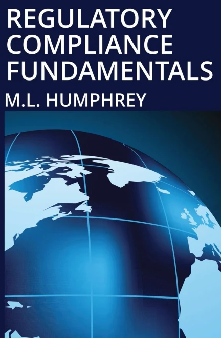 Regulatory Compliance Fundamentals (Regulatory Compliance Essentials)