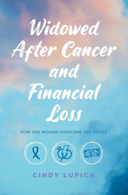 Widowed After Cancer And Financial Loss: How One Woman Overcame Her Losses
