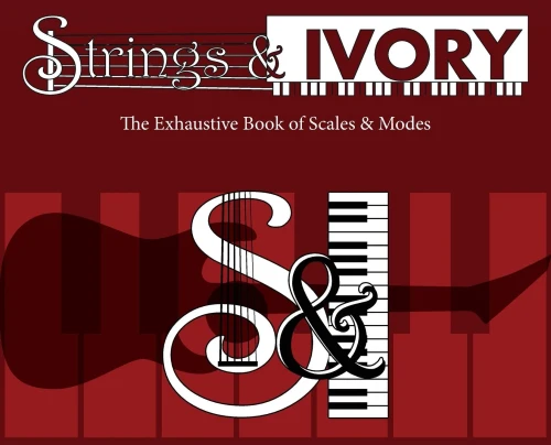 Strings And Ivory: The Exhaustive Book Of Scales And Modes - 9780578951256