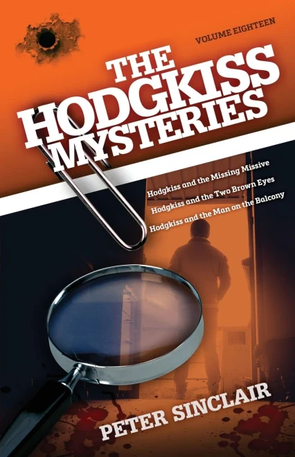 The Hodgkiss Mysteries: Hodgkiss And The Missing Missive And Other Stories