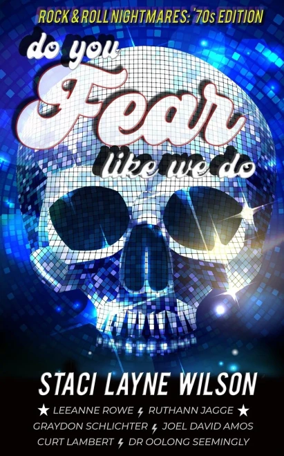 Do You Fear Like We Do: Rock & Roll Nightmares: '70S Edition Short Stories