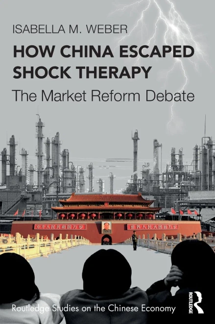 How China Escaped Shock Therapy (Routledge Studies On The Chinese Economy)