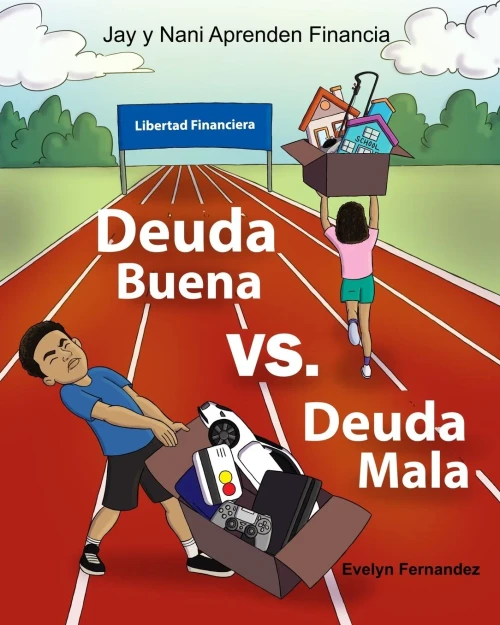 Deuda Buena Vs Deuda Mala (Nani Y Jay Aprenden Financia) (Spanish Edition)
