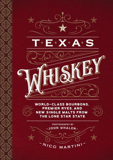 Texas Whiskey: A Rich History Of Distilling Whiskey In The Lone Star State