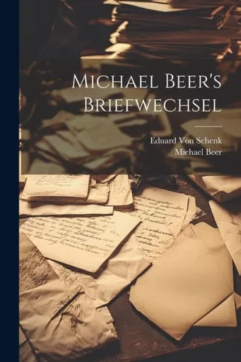 Michael Beer's Briefwechsel (German Edition)