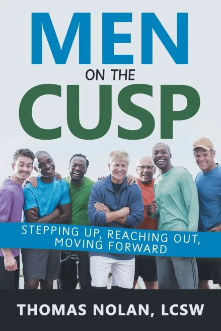Men On The Cusp: Stepping Up, Reaching Out, Moving Forward - 9781665701006