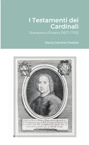 I Testamenti Dei Cardinali: Domenico Riviera (1671-1752) (Italian Edition)
