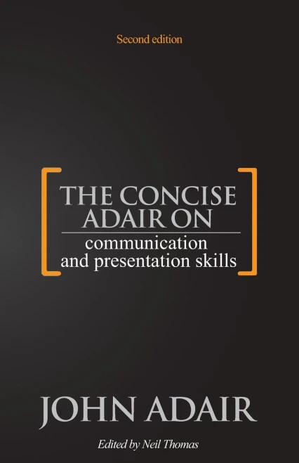 The Concise Adair On Communication And Presentation Skills - 9781854189233