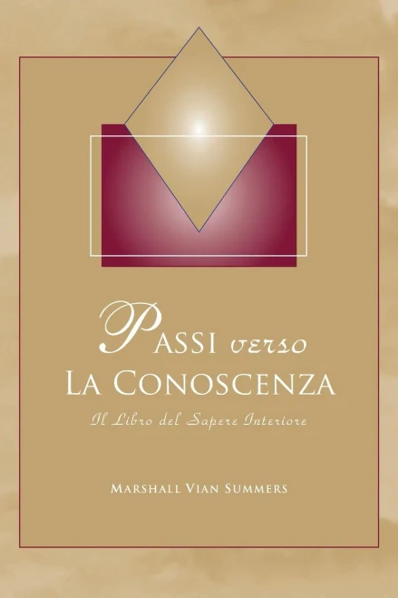 Passi Verso La Conoscenza: Il Libro Del Sapere Interiore (Italian Edition)