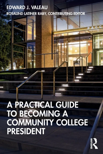 A Practical Guide To Becoming A Community College President - 9780367533519