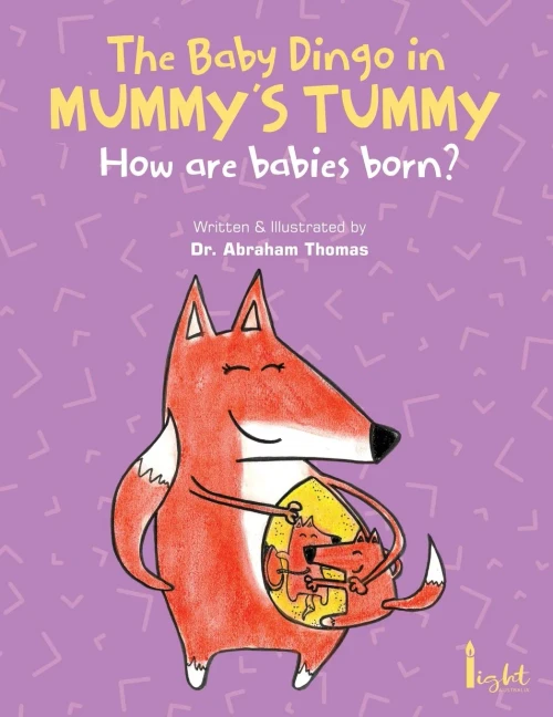 The Baby Dingo In Mummy'S Tummy: How Are Babies Born ? (Kids Medical Books)