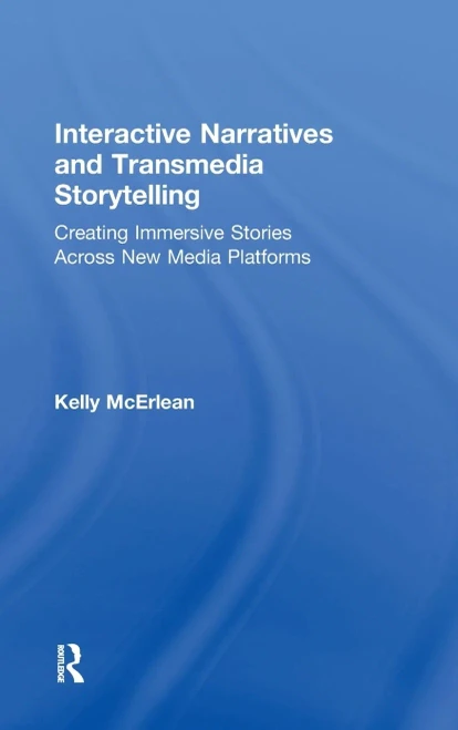 Interactive Narratives And Transmedia Storytelling: Creating Immersive Stories Across New Media Platforms