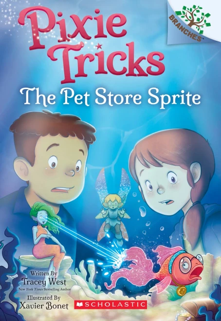 The Pet Store Sprite: A Branches Book (Pixie Tricks #3) (3) - 9781338627848